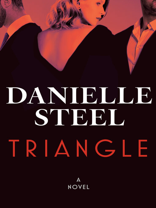 Title details for Triangle by Danielle Steel - Wait list